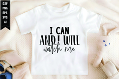 I Can and I Will Watch Me Svg, Motivation Svg Design Product Image 1
