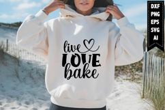 Live Love Bake Svg, Kitchen Svg Designs Product Image 1