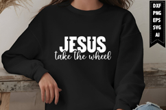 Jesus Take the Wheel Svg, Motivation Svg Designs Product Image 1