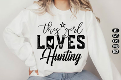 This Girl Loves Hunting Svg Design Product Image 1