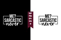 Me Sarcastic Never Svg, Sarcastic Svg Designs Product Image 1