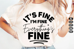 It's fine I'm fine Everything is Fine Svg Design Product Image 2