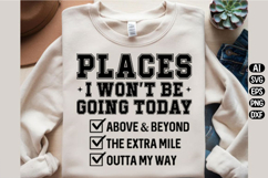Places I Wont Be Going Today Svg Design Product Image 2