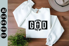 No Worries God Got Me Svg, Faith Svg, Bible Svg Product Image 1