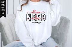 All You Need is Love Svg, Funny Valentine's Day Svg Designs Product Image 1