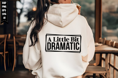 A Little Bit Dramatic Svg, Motivation Svg Designs Product Image 1
