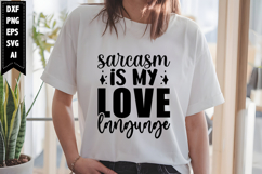 Sarcasm is My Love Language Svg, Sarcastic Svg Designs Product Image 1