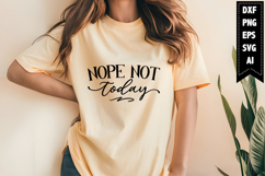Nope Not Today Svg, Motivation Svg Designs Product Image 1