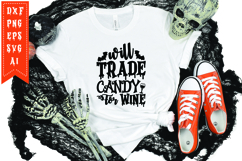 Will Trade Candy For Wine Svg, Halloween Svg Product Image 1