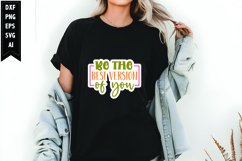 Be the Best Version of You Svg, Motivation Svg Design Product Image 1