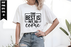 the best is yet to come Svg, Motivation Svg Designs Product Image 1
