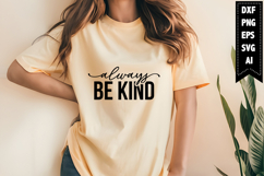 Always Be Kind Svg, Motivation Svg Designs Product Image 1
