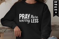 Pray More Worry Less Svg, Christian Svg Designs Product Image 1
