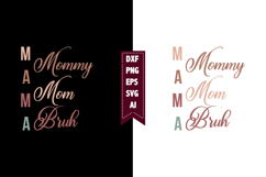 Mama Mommy Mom Bruh Svg, Mother's Day Svg Designs Product Image 1