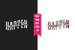 Make It Happen Svg, Motivation Svg Designs Product Image 1