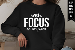 focus on the good Svg, Motivation Svg Designs Product Image 1