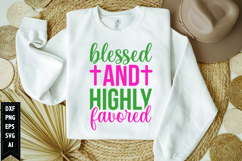 Blessed and Highly Favored Svg, Religious Svg, Jesus God Svg Product Image 1
