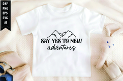 Say Yes to New Adventures Svg, Motivation Svg Design Product Image 1
