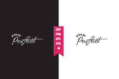Be Real Not Perfect Svg, Motivation Svg Designs Product Image 1