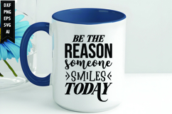 Be The Reason Someone Smiles Today Svg, Motivation Svg Product Image 1