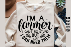 I m A Farmer I Can t Fix Stupid Svg Design Product Image 2