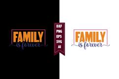 Family is Forever Svg, Family Svg Designs Product Image 1