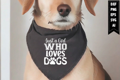 Just a Girl Who Loves Dogs Svg, Dog Bandana Svg Designs Product Image 1