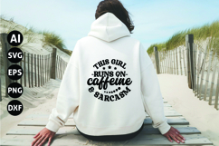 This Girl Runs on Caffeine &amp; Sarcasm Svg, Funny Sarcastic Product Image 1