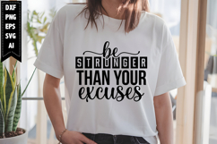 be stronger than your excuses Svg, Motivation Svg Designs Product Image 1