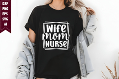 Wife Mom Nurse Svg, Mom Shirt Designs Product Image 1