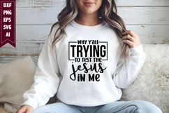 Why Y'all Trying to Test the Jesus in Me Svg, Religious Svg Product Image 1