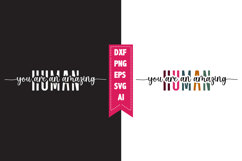 You Are an Amazing Human Svg, Motivation Svg Designs Product Image 1