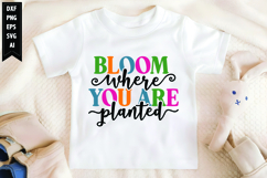 Bloom Where You Are Planted Svg, Motivation Svg Designs Product Image 1