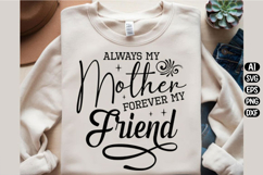 Always My Mother Forever My Friend Svg Design Product Image 2