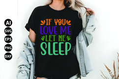 If You Love Me Let Me Sleep Svg, Funny Sarcastic Svg Product Image 1