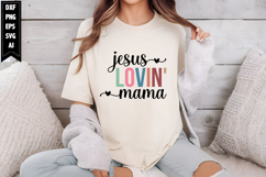 Jesus Lovin&#039; Mama Svg, Mother&#039;s Day Svg Designs Product Image 1