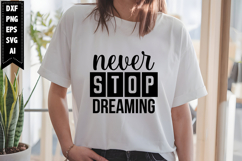 never stop dreaming Svg, Motivation Svg Designs Product Image 1