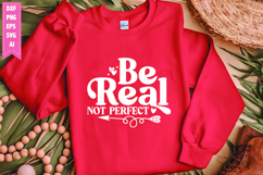 Be Real Not Perfect Svg, Motivation Svg Designs Product Image 1