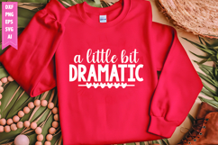 A Little Bit Dramatic Svg, Motivation Svg Designs Product Image 1
