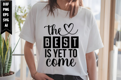 the best is yet to come Svg, Motivation Svg Designs Product Image 1