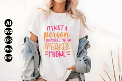 I&#039;m not a person you should put on speaker phone Svg Product Image 1
