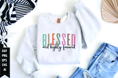 Blessed and Highly Favored Svg, Christian Svg, Jesus God Svg Product Image 1