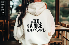 Be a nice human Svg, Motivation Svg Design Product Image 1