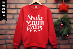 Shake Your Flakes Svg, Christmas Svg, Xmas Svg Product Image 1