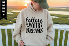 Follow Your Dreams Svg, Motivation Svg Designs Product Image 1