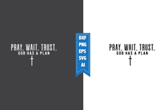 Pray Wait Trust God Has a Plan Svg, Christian Svg Product Image 1