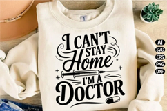 I Can't Stay Home I'm A Doctor Svg Design Product Image 2