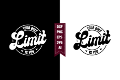 Your Only Limit is You Svg, Motivation Svg Designs Product Image 1