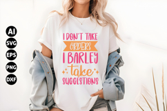I Don't Take Orders I Barley take suggestions Svg, Sarcastic Product Image 1
