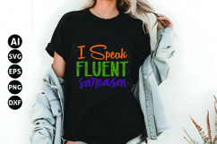 I Speak Fluent Sarcasm Svg, Funny Sarcastic Svg Product Image 1